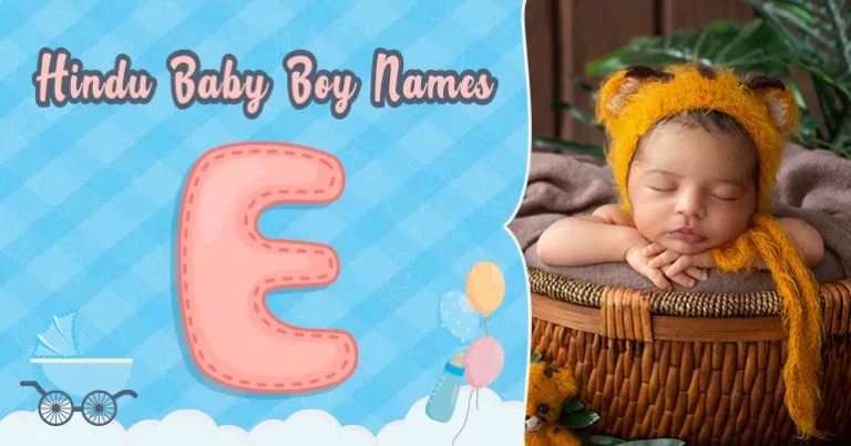 Best Hindu Baby Boy Names Starting With E Letter, E Letter Names For Boy Modern, Unique E Letter Names For Boy, Latest Baby Boy Names Starting E, Popular Names With E For Boy